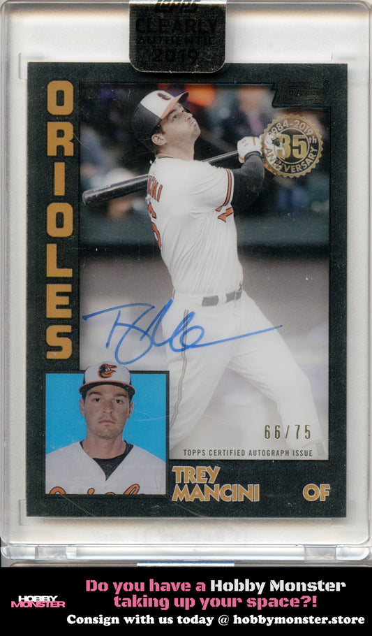 2019 Topps Clearly Authentic Trey Mancini 1984 Black Auto #/75 Baltimore Orioles