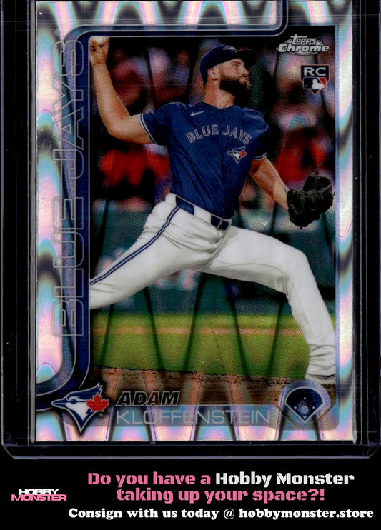 2025 Topps Chrome Adam Kloffenstein Raywave Refractors Rookie Toronto Blue Jays