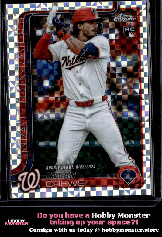 2025 Topps Chrome Update Dylan Crews X-Fractors Washington Nationals