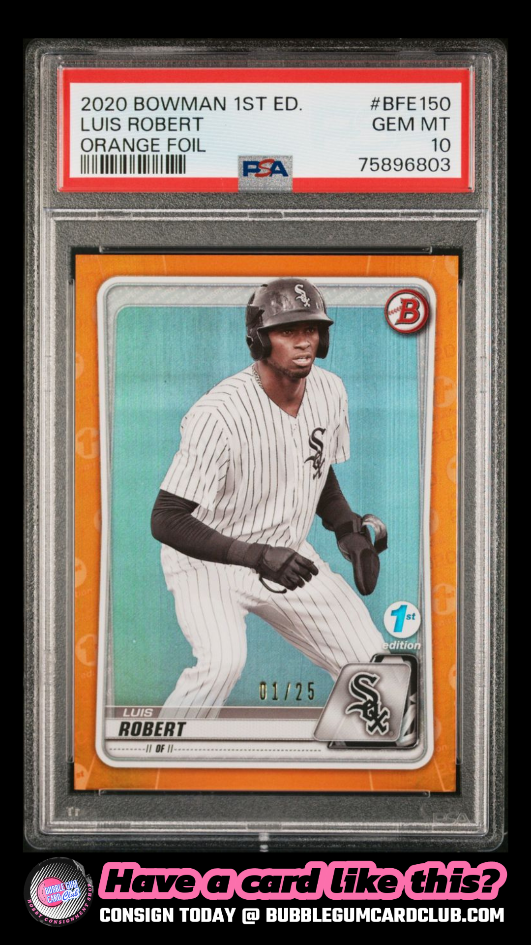 2020 Bowman First Edition Luis Robert Orange Foil /25 PSA 10